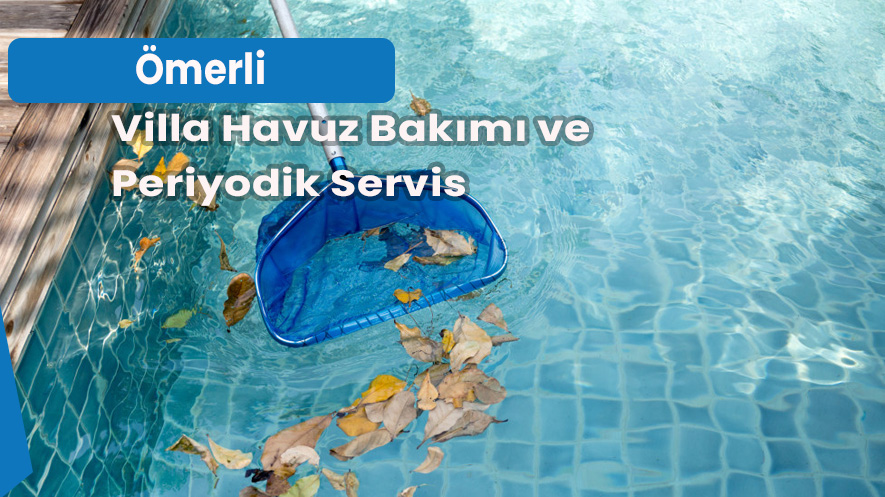 Ömerli Villa Havuz Bakımı ve Periyodik Servis 1 Ömerli Villa Havuz Bakımı ve Periyodik Servis
