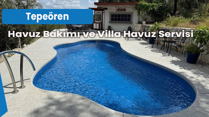Tepeören Havuz Bakımı ve Villa Havuz Servisi 1