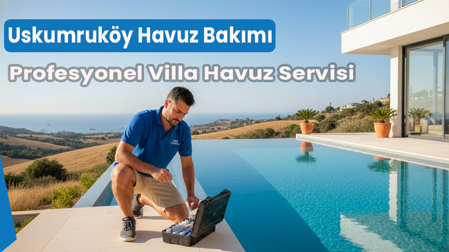 Uskumruköy Havuz Bakımı