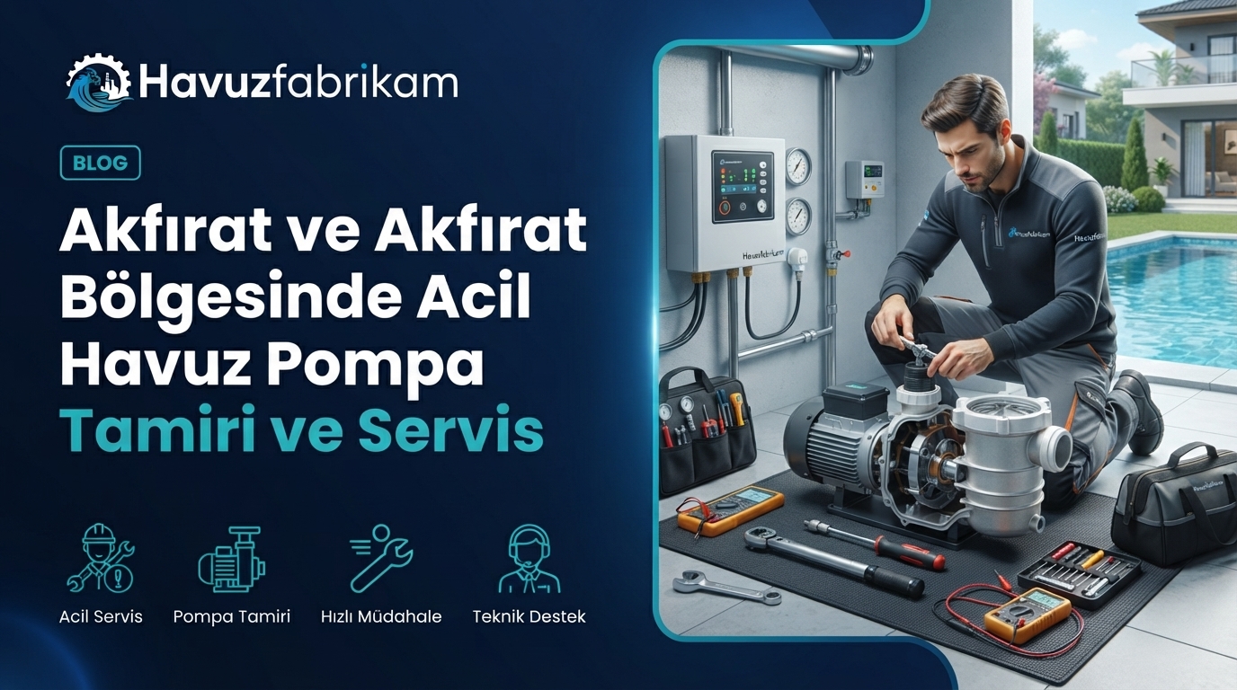 Akfırat ve Akfırat Bölgesinde Acil Havuz Pompa Tamiri ve Servis 2